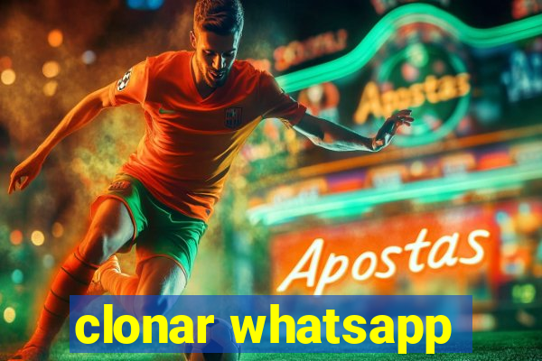 clonar whatsapp